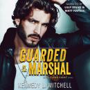 Guarded by the Marshal: A Small Town Romantic Suspense Novel Audiobook