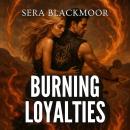 Burning Loyalties Audiobook