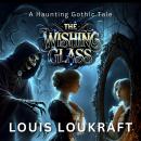 The Wishing Glass: A Haunting Gothic Tale Audiobook