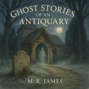 Ghost Stories of an Antiquary Audiobook