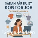 [Danish] - Sådan får du et kontorjob: Fra statist til kontordame Audiobook