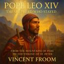 POPE LEO XIV The Shepherd Who Stayed Audiobook