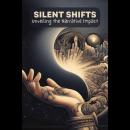 Silent Shifts: Unveiling the Narrative Impact Audiobook