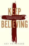 Keep Believing: Finding God in Your Deepest Struggles Audiobook
