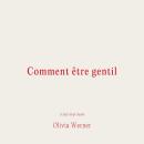 [French] - Comment être gentil Audiobook