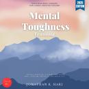 Mental Toughness Training:: Build Resilience, Conquer Challenges, and Stay Focused [Proven Strategie Audiobook