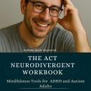The ACT Neurodivergent Workbook Audiobook