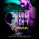 Rogue Alien's Woman Audiobook