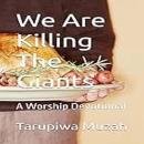 We Are Killing The Giants: A Worship Devotional Audiobook