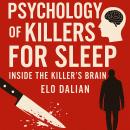Psychology of Killers For Sleep: Inside the Killer's Brain Audiobook