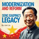 Modernization and Reform: Den Xiaoping's Legacy Audiobook