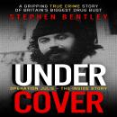 Undercover: Operation Julie - The Inside Story - A Gripping True Crime Story of Britain's Biggest Dr Audiobook