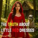 The Truth About Little Red Dresses Audiobook