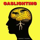 Gaslighting: Secret Techniques to Influence Human Behavior through Subliminal Persuasion, NLP, Cover Audiobook