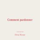 [French] - Comment pardonner Audiobook