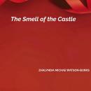 The Smell of the Castle Audiobook