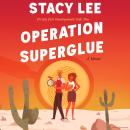 Operation Superglue Audiobook