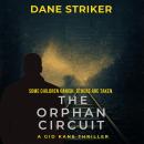 The Orphan Circuit: A Gid Kane Thriller Audiobook