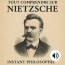 [French] - Tout comprendre sur Nietzsche Audiobook