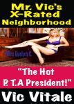 Mr. Vic’s X-Rated Neighborhood  “The Hot P. T. President!” Audiobook