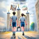 Kids Adventure & Learning Guide: A Trip to London Audiobook