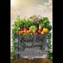 Raised Bed Gardening: Cultivating Your Best Garden with Elevated Beds Audiobook