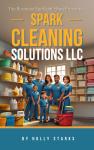 The Business Spotlight Show Presents:  Spark Cleaning Solutions LLC Audiobook