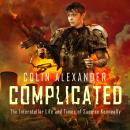 Complicated: The Interstellar Life and Times of Saoirse Kenneally Audiobook