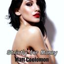 Strictly For Money: Alice and Grant Audiobook