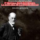 [Spanish] - 5º Síntoma EGOCENTRISMO: LA MASCARA DE LA INFERIORIDAD: Temas Espirituales Audiobook