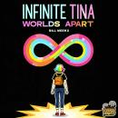 Infinite Tina: Worlds Apart Audiobook