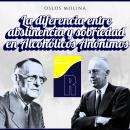 [Spanish] - La diferencia entre abstinencia y sobriedad en Alcohólicos Anónimos: Experiencias AA Audiobook