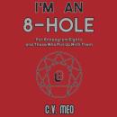 I'm an 8-Hole: For Enneagram Eights and Those Who Put Up With Them Audiobook
