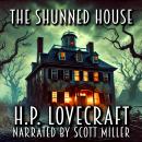 The Shunned House: The House That Hungered Through the Centuries Audiobook