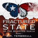 Fractured State in the Blighted Earth Audiobook