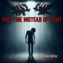 This time instead of light Audiobook