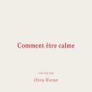 [French] - Comment être calme Audiobook