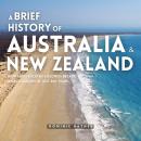 A Brief History of Australia & New Zealand 2 in 1: How Two Isolated Colonies Became World Leaders in Audiobook