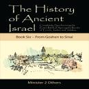 The History of Ancient Israel: Book 6 ~ From Goshen to Sinai: Completely Synchronizing the Extra-Biblical Apocrypha Books of Enoch, Jasher, and Jubilees Audiobook