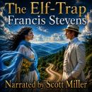 The Elf-Trap: Beauty That Refuses To Let Go Audiobook