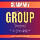 Summary of Group by Christie Tate: How One Therapist and a Circle of Strangers Saved My Life Audiobook