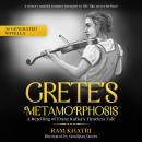 Grete’s Metamorphosis: A Retelling of Franz Kafka’s Timeless Tale Audiobook