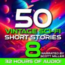50 Vintage Sci-Fi Short Stories 8 Audiobook