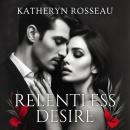 Relentless Desire Audiobook