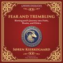 Fear and Trembling: Kierkegaard’s Journey into Faith, Doubt, and Ethics - A Modern Translation - Ada Audiobook