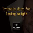 Hypnosis diet for losing weight forever - A guided meditation - DST Hypno with Stu Newman Audiobook