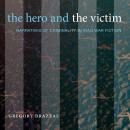 The Hero and the Victim: Narratives of Criminality in Iraq War Fiction Audiobook