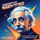 Concepts of Modern Physics: An Introduction to the Latest Developments in Physics Audiobook