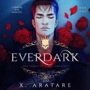 Cover of Ever Dark: The Vampire King Awakens: Volume 1 A M/M Vampire Romance