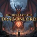 The Heart of the Dragonlord Audiobook